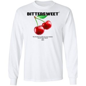 Bittersweet T Shirts Hoodies Sweatshirt 3