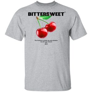 Bittersweet T Shirts Hoodies Sweatshirt 9