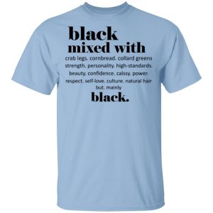 Black Mixed With Crab Legs Cornbread Collard Greens Strength T-Shirts, Hoodies, Sweater