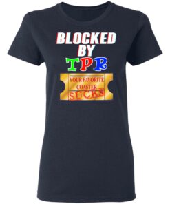 Blocked By TPR Your Favorite Coaster Sucks T Shirts Hoodies Sweater 3