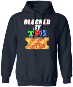 Blocked By TPR Your Favorite Coaster Sucks T Shirts Hoodies Sweater 7