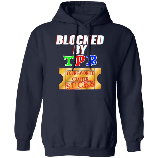 Blocked By TPR Your Favorite Coaster Sucks T-Shirts, Hoodies, Sweater