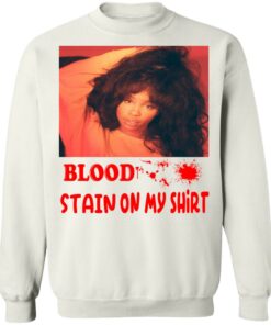 Blood Stain On My Shirt T-Shirts, Hoodies, Sweater 8 Blood Stain On My Shirt T Shirts Hoodies Sweater 6