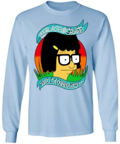 Bob's Burger Your Ass Is Grass And I'm Gonna Mow It T-Shirts 6 Bobs Burger Your Ass Is Grass And Im Gonna Mow It T Shirts 4