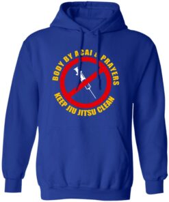 Body By Acal & Prayers Keep Jiu Jitsu Clean T-Shirts, Hoodies, Sweater 1 Body By Acal amp Prayers Keep Jiu Jitsu Clean T Shirts Hoodies Sweater 10