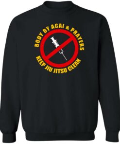 Body By Acal & Prayers Keep Jiu Jitsu Clean T-Shirts, Hoodies, Sweater 2 Body By Acal amp Prayers Keep Jiu Jitsu Clean T Shirts Hoodies Sweater 11