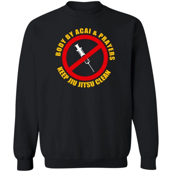 Body By Acal &amp Prayers Keep Jiu Jitsu Clean T-Shirts, Hoodies, Sweater
