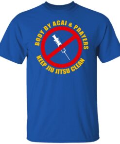 Body By Acal & Prayers Keep Jiu Jitsu Clean T-Shirts, Hoodies, Sweater 7 Body By Acal amp Prayers Keep Jiu Jitsu Clean T Shirts Hoodies Sweater 5