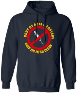 Body By Acal & Prayers Keep Jiu Jitsu Clean T-Shirts, Hoodies, Sweater 10 Body By Acal amp Prayers Keep Jiu Jitsu Clean T Shirts Hoodies Sweater 8