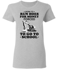 Born To Run Hoes For Money Forced To Go To School Youth T Shirts 12