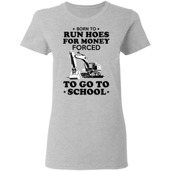Born To Run Hoes For Money Forced To Go To School Youth T-Shirts