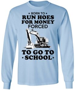Born To Run Hoes For Money Forced To Go To School Youth T Shirts 4