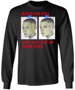 Boys Do Cry Just Not Out Of Their Eyes Shirt 8 Boys Do Cry Just Not Out Of Their Eyes Shirt 5