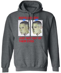 Boys Do Cry Just Not Out Of Their Eyes Shirt 11 Boys Do Cry Just Not Out Of Their Eyes Shirt 8