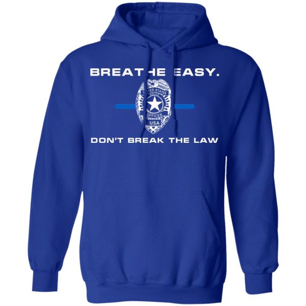 Breathe Easy Don’t Break The Law T-Shirts, Hoodies, Sweater