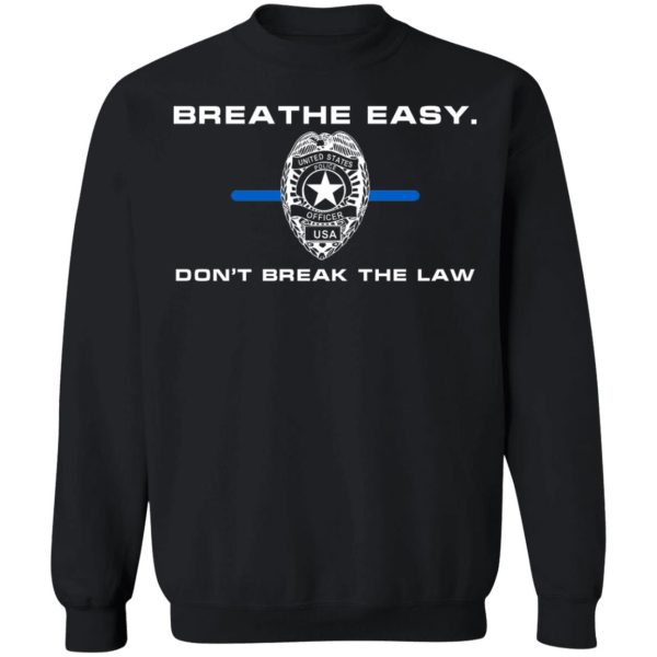 Breathe Easy Don’t Break The Law T-Shirts, Hoodies, Sweater