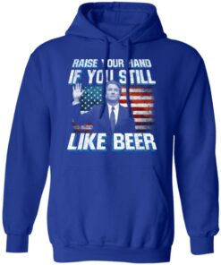 Brett Kavanaugh Raise Your Hand If You Still Like Beer T-Shirts 12 Brett Kavanaugh Raise Your Hand If You Still Like Beer T Shirts 9