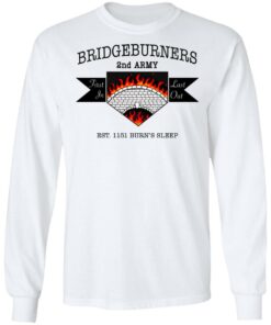 Bridgeburners 2nd Army Est. 1151 Burn's Sleep T-Shirts 5 Bridgeburners 2nd Army Est 1151 Burns Sleep T Shirts 3