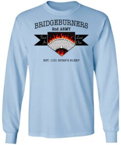 Bridgeburners 2nd Army Est. 1151 Burn's Sleep T-Shirts 6 Bridgeburners 2nd Army Est 1151 Burns Sleep T Shirts 4
