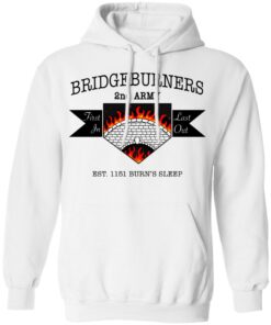Bridgeburners 2nd Army Est. 1151 Burn's Sleep T-Shirts 8 Bridgeburners 2nd Army Est 1151 Burns Sleep T Shirts 6