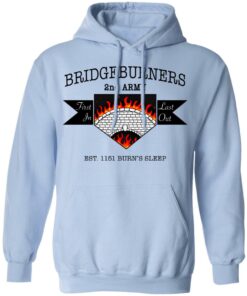 Bridgeburners 2nd Army Est. 1151 Burn's Sleep T-Shirts 9 Bridgeburners 2nd Army Est 1151 Burns Sleep T Shirts 7