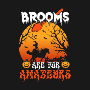 Brooms Are For Amateurs Funny Halloween 2021 T Shirt 2