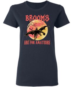 Brooms Are For Amateurs T Shirts Hoodies Sweater 3