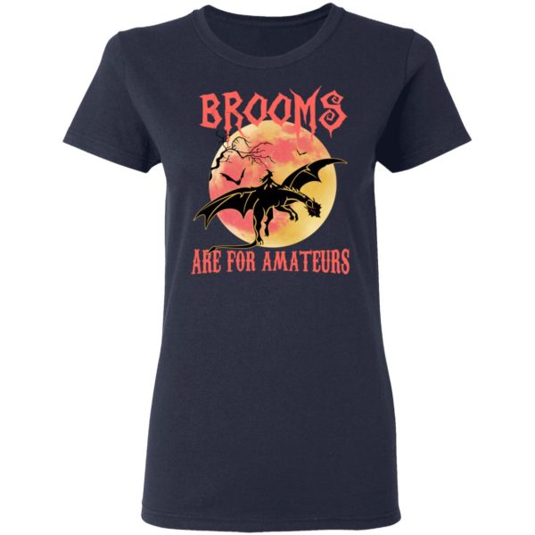Brooms Are For Amateurs T-Shirts, Hoodies, Sweater