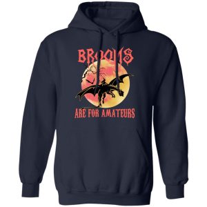 Brooms Are For Amateurs T Shirts Hoodies Sweater 7