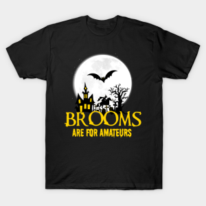 Brooms are for Amateurs Witch and Bat Halloween T shirt 1