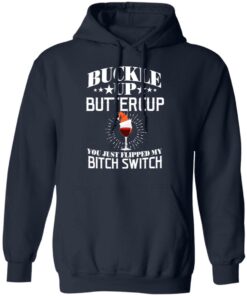 Buckle Up Buttercup You Just Flipped My Bitch Switch Wine Christmas T Shirts Hoodies Sweatshirt 7