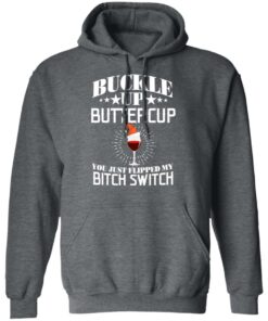 Buckle Up Buttercup You Just Flipped My Bitch Switch Wine Christmas T Shirts Hoodies Sweatshirt 8