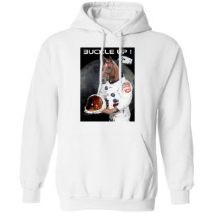 Buckle Up Fellas WKHS To The Moon T Shirts Hoodies Sweater 3