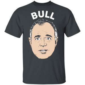 Bull Schiff Congressman Adam Schiff T Shirts 10