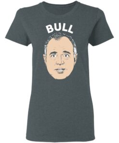 Bull Schiff Congressman Adam Schiff T Shirts 2