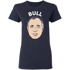 Bull Schiff Congressman Adam Schiff T Shirts 3