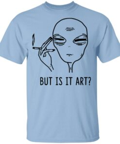 But Is It Art Shirt 1