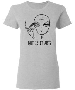 But Is It Art Shirt 12