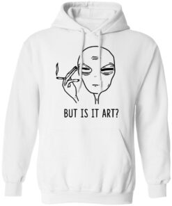 But Is It Art Shirt 6