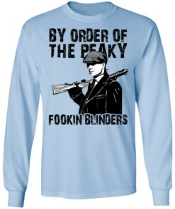 By Order Of The Peaky Fookin Blinders T Shirts Hoodies Sweatshirt 4