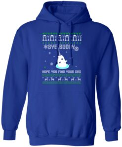 Bye Buddy Hope You Find Your Dad T Shirts Hoodies Sweater 9