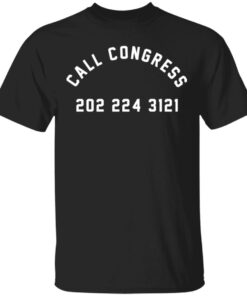 Call Congress 202 224 3121 T Shirts Hoodies Sweater 1