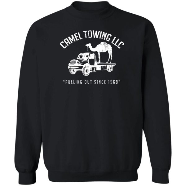 Camel Towing LLC Pulling Out Since 1969 T-Shirts, Hoodies, Sweater