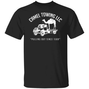 Camel Towing LLC Pulling Out Since 1969 T Shirts Hoodies Sweater 2