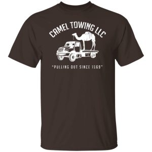 Camel Towing LLC Pulling Out Since 1969 T Shirts Hoodies Sweater 3