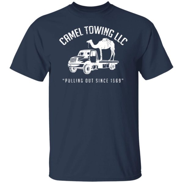 Camel Towing LLC Pulling Out Since 1969 T-Shirts, Hoodies, Sweater