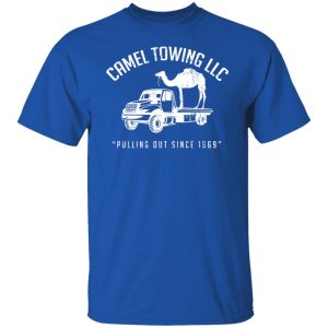 Camel Towing LLC Pulling Out Since 1969 T Shirts Hoodies Sweater 5