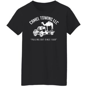 Camel Towing LLC Pulling Out Since 1969 T Shirts Hoodies Sweater 6