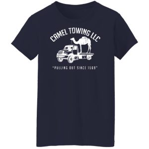 Camel Towing LLC Pulling Out Since 1969 T Shirts Hoodies Sweater 7