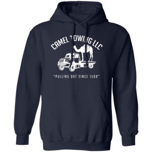 Camel Towing LLC Pulling Out Since 1969 T Shirts Hoodies Sweater 8